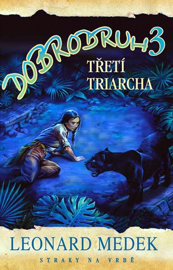Medek Leonard: Dobrodruh 3 - Třetí triarcha Medek Leonard: Dobrodruh 3 - Třetí triarcha