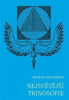 de Saint-Germain: Nejsvětější trinosofie de Saint-Germain: Nejsvětější trinosofie