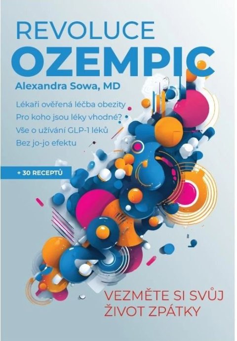 Sowa Alexandra: Revoluce Ozempic - Vezměte si svůj život zpátky