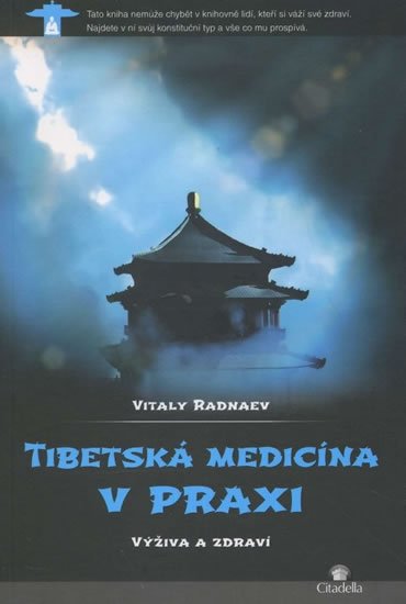 Radnaev Vitaly: Tibetská medicína v praxi - Výživa a zdraví