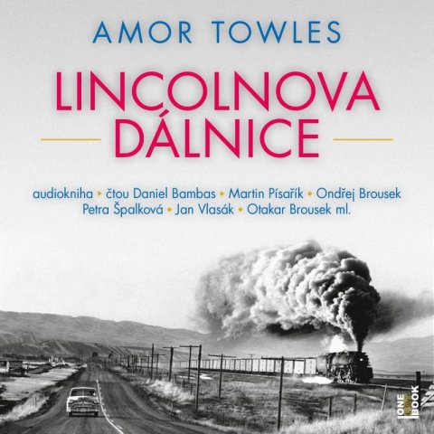 Towles Amor: Lincolnova dálnice - 2 CDmp3 (Čte Daniel Bambas, Martin Písařík, Ondřej Bro Towles Amor: Lincolnova dálnice - 2 CDmp3 (Čte Daniel Bambas, Martin Písařík, Ondřej Bro