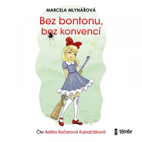 Mlynářová Marcela: Bez bontonu, bez konvencí - audioknihovna Mlynářová Marcela: Bez bontonu, bez konvencí - audioknihovna