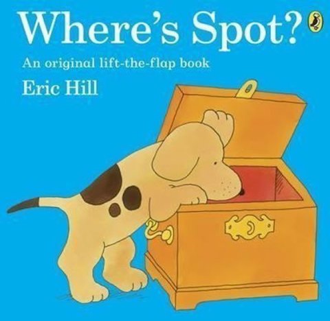 Hill Eric: Where´s Spot?