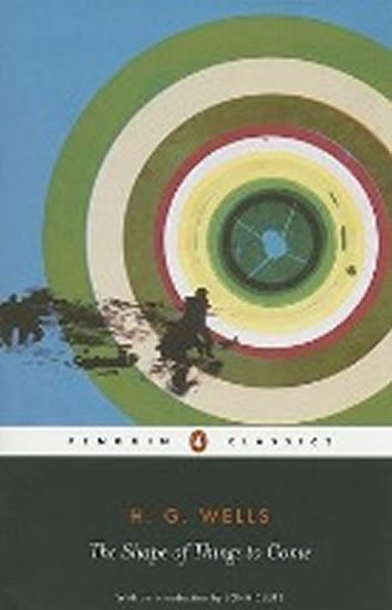 Wells Herbert George: Shape of Things to Come