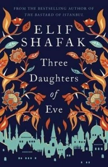 Shafak Elif: Three Daughters Of Eve