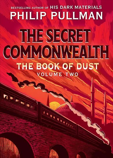 Pullman Philip: The Secret Commonwealth: The Book of Dust Volume Two