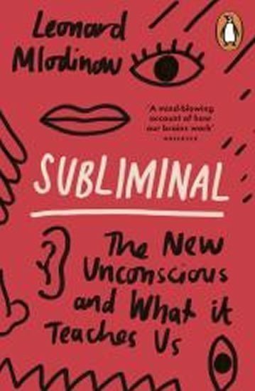 Mlodinow Leonard: Subliminal