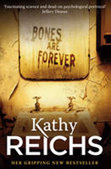 Reichs Kathy: Bones are Forever