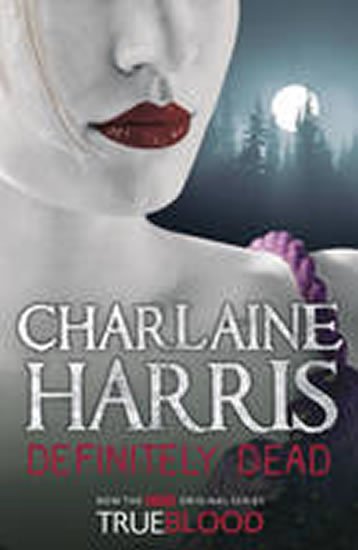 Harris Charlaine: Definitely Dead Harris Charlaine: Definitely Dead