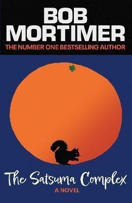 Mortimer Bob: The Satsuma Complex