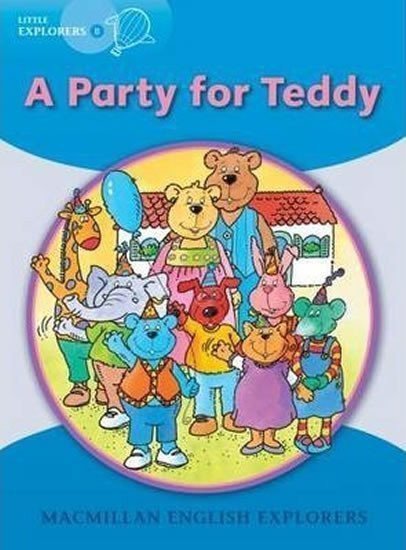 Mitchelhill Barbara: Little Explorers B: A Party for Teddy Reader