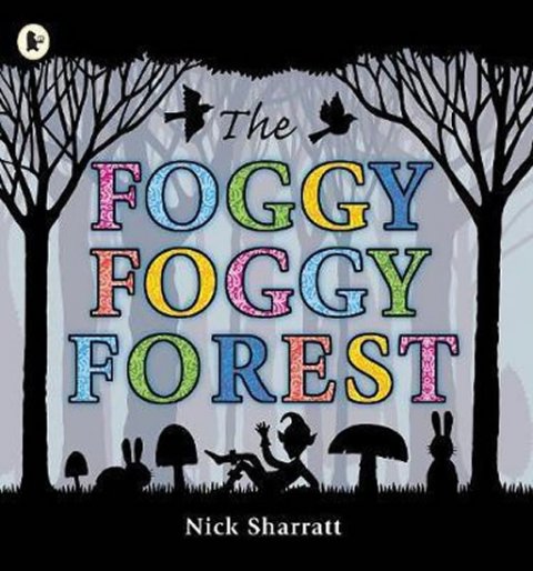 Sharratt Nick: The Foggy, Foggy Forest
