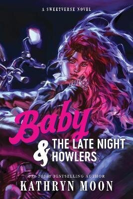 Kathryn Moon: Baby & the Late Night Howlers