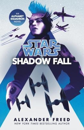Freed Alexander: Star Wars: Shadow Fall