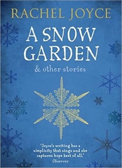 Joyceová Rachel: A Snow Garden and Other Stories