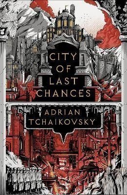 Tchaikovsky Adrian: City of Last Chances