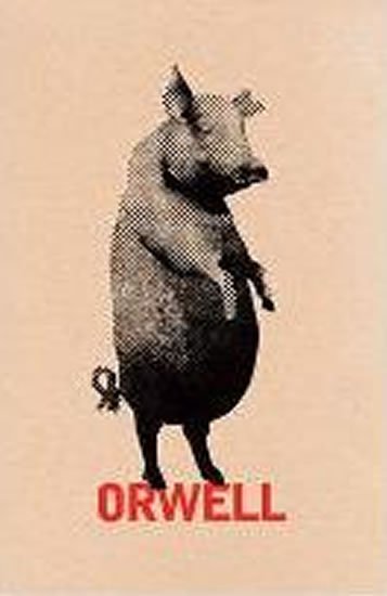 Orwell George: Animal Farm : 60th Anniversary edition