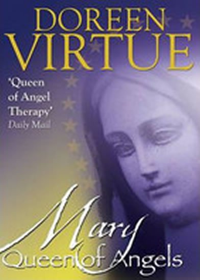 Virtue Doreen: Mary, Queen of Angels