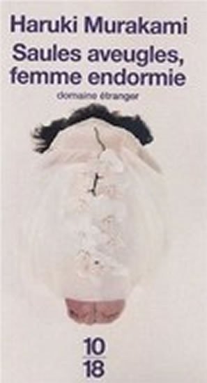 Murakami Haruki: Saules aveugles, femme endormie