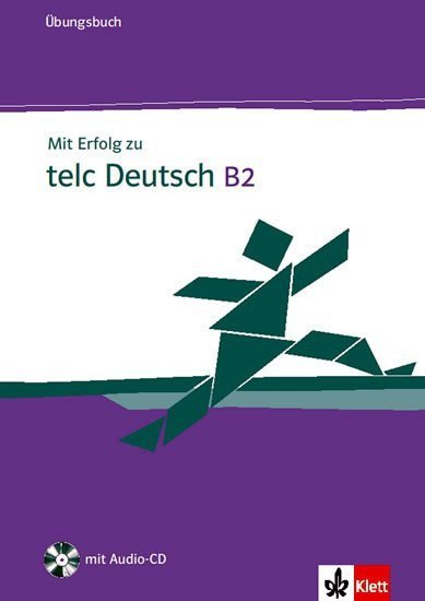 Hantschel H.-J.: Mit Erfolg zu telc Deutsch B2 - Ubungsbuch + CD