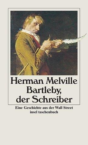 Melville Herman: Bartleby, der Schreiber