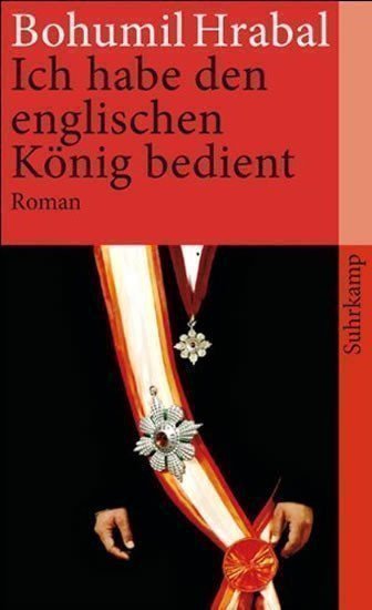 Hrabal Bohumil: Ich Habe den Englischen König Bedient