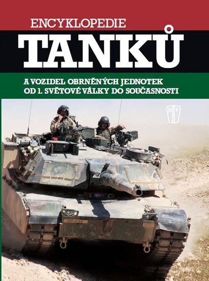 Bishop Chris: Encyklopedie tanků a vozidel obrněných jednotek od 1. světové války do souč