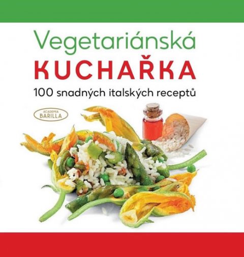 neuveden: Vegetariánská kuchařka - 100 snadných italských receptů