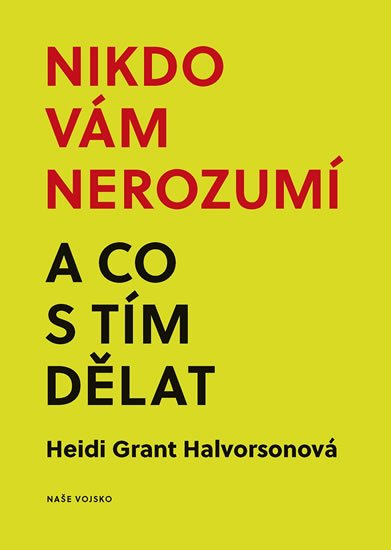 Grant Halvorsonová Heidi: Nikdo vám nerozumí a co s tím dělat