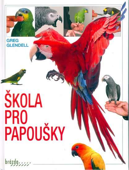 Glendell Greg: Škola pro papoušky