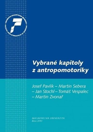 Pavlík Josef: Vybrané kapitoly z antropomotoriky
