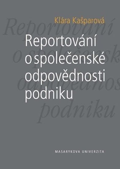 Kašparová Kateřina: Reportování o společenské odpovědnosti podniku