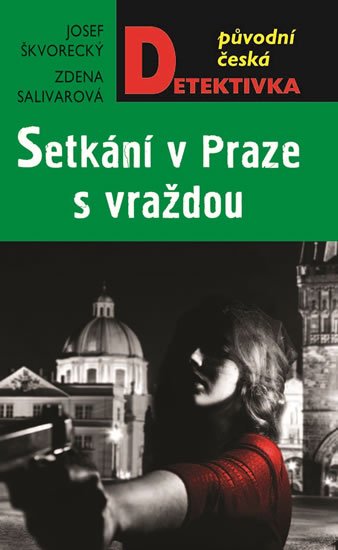 Škvorecký Josef: Setkání v Praze, s vraždou