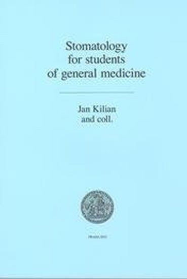 Kilián Jan: Stomatology for students of general medicine