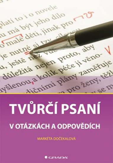 Dočekalová Markéta: Tvůrčí psaní v otázkách a odpovědích