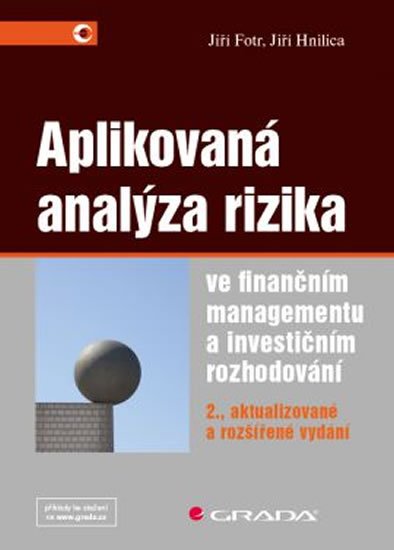 Fotr Jiří: Aplikovaná analýza rizika ve finančním managementu a investičním rozhodován