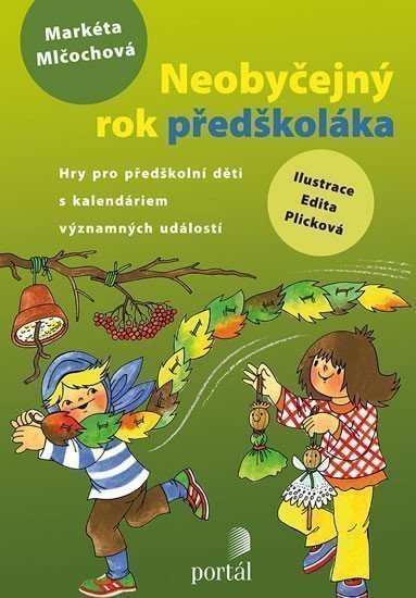 Mlčochová Markéta: Neobyčejný rok předškoláka