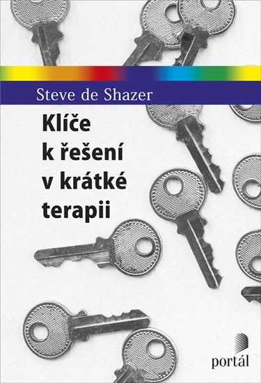 de Shazer Steve: Klíče k řešení v krátké terapii de Shazer Steve: Klíče k řešení v krátké terapii