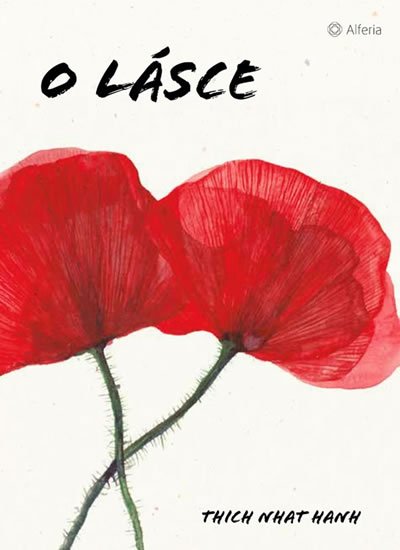 Hanh Thich Nhat: O lásce Hanh Thich Nhat: O lásce