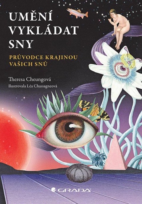 Cheungová Theresa: Umění vykládat sny - Průvodce krajinou vašich snů