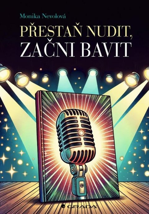 Nevolová Monika: Přestaň nudit, začni bavit Nevolová Monika: Přestaň nudit, začni bavit