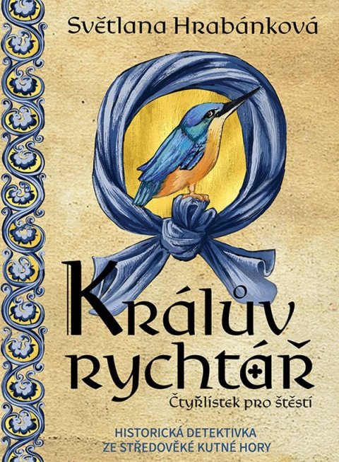 Hrabánková Světlana: Králův rychtář - Čtyřlístek pro štěstí