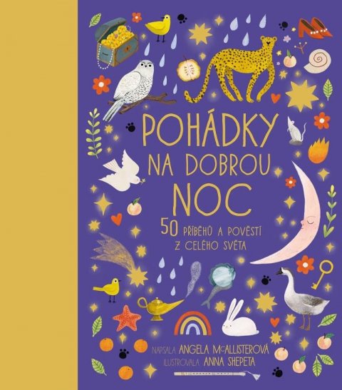McAllister Angela: Pohádky na dobrou noc - 50 příběhů a pověstí z celého světa McAllister Angela: Pohádky na dobrou noc - 50 příběhů a pověstí z celého světa
