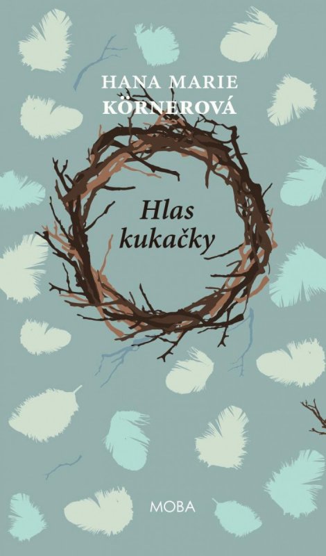 Körnerová Hana Marie: Hlas kukačky Körnerová Hana Marie: Hlas kukačky