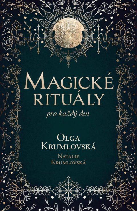 Krumlovská Olga: Magické rituály pro každý den