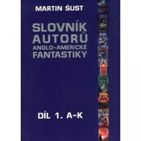 Šust Martin: Slovník autorů fantastiky, A-K