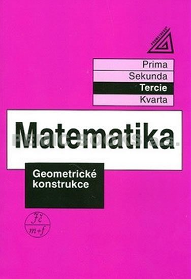 Herman Jiří: Matematika pro nižší třídy víceletých gymnázií - Geometrické konstrukce