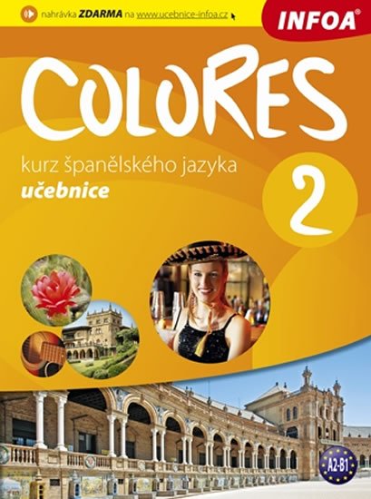 Nagy Erika: Colores 2 - kurz španělského jazyka - učebnice Nagy Erika: Colores 2 - kurz španělského jazyka - učebnice