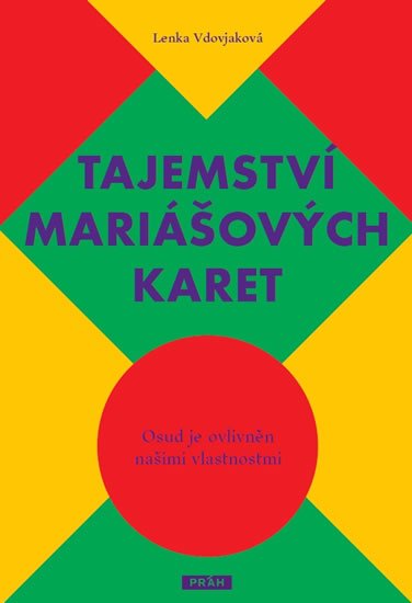 Vdovjaková Lenka: Tajemství mariášových karet - Osud je ovlivněn našimi vlastnostmi