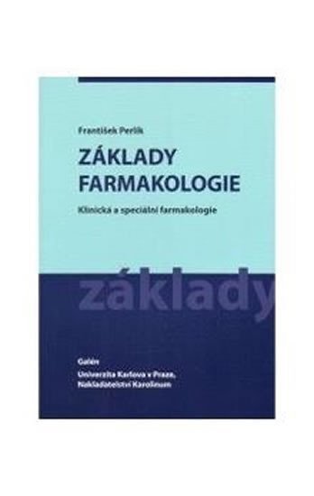Perlík František: Základy farmakologie - Klinická a speciální farmakologie